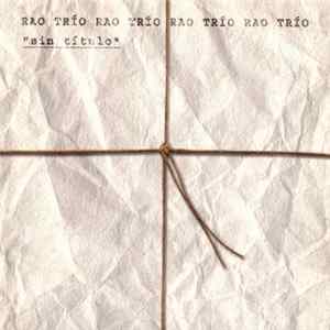 Rao Trío - "Sin Título" mp3