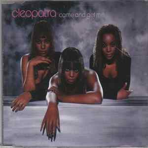 Cleopatra - Come And Get Me mp3