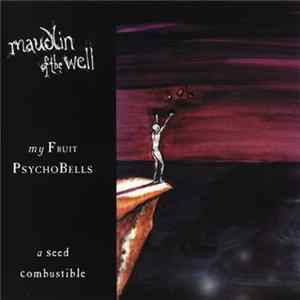 maudlin of the Well - My Fruit Psychobells... A Seed Combustible mp3