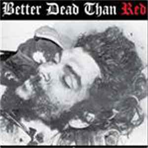 Better Dead Than Red - Better Dead Than Red mp3