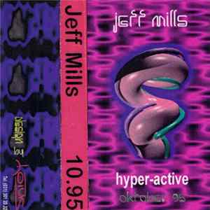 Jeff Mills - Hyper-Active - Oktober 95 mp3