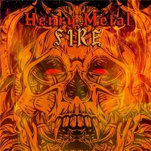 Henry Metal - Fire mp3