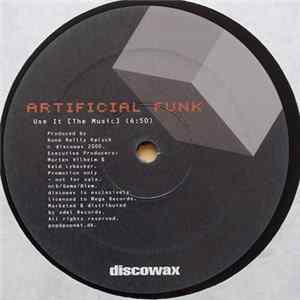 Artificial Funk - Use It (The Music) mp3