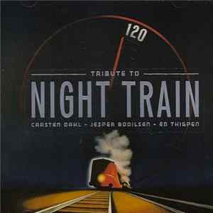 Carsten Dahl, Jesper Bodilsen, Ed Thigpen - Tribute To Night Train mp3