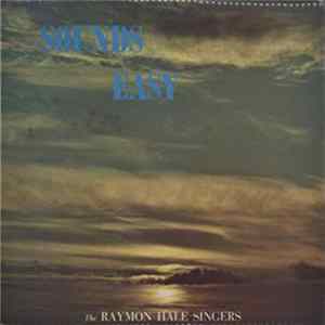 The Raymon Hale Singers - Sounds Easy mp3