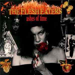 Flesh Eaters, The - Ashes Of Time mp3
