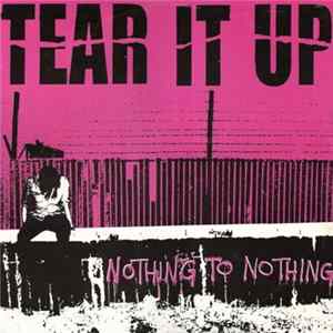Tear It Up - Nothing To Nothing mp3