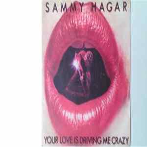 Sammy Hagar - Your Love Is Driving Me Crazy mp3