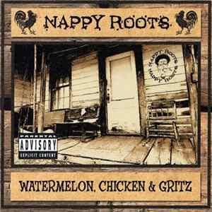 Nappy Roots - Watermelon, Chicken & Gritz mp3