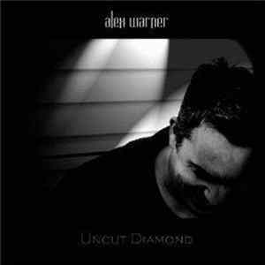 Alex Warner - Uncut Diamond mp3