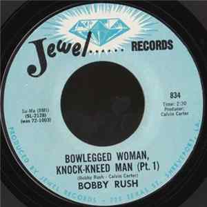 Bobby Rush - Bowlegged Woman, Knock-Kneed Man mp3