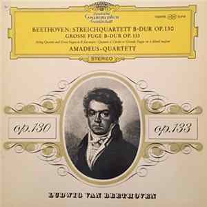 Ludwig van Beethoven, Amadeus-Quartett - Streichquartett B-dur Op.130 / Grosse Fuge B-dur Op.133 mp3