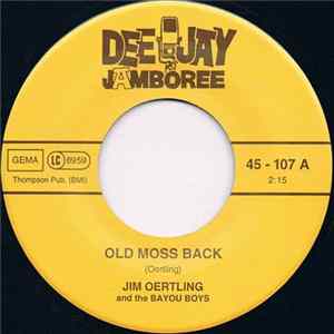 Jim Oertling And The Bayou Boys - Old Moss Back mp3
