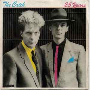 The Catch - 25 Years mp3