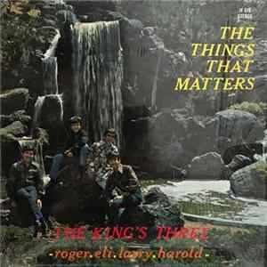 The King's Three - The Things That Matters mp3