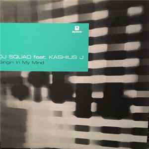 DJ Squad Feat. Kashius J - Singing In My Mind mp3