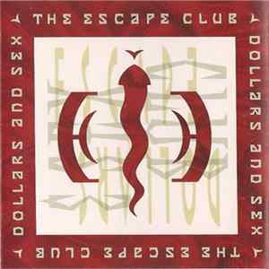 The Escape Club - Dollars And Sex mp3