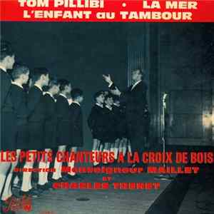 Les Petits Chanteurs A La Croix De Bois Et Charles Trenet - Tom Pillibi - La Mer - L'Enfant Au Tambour mp3