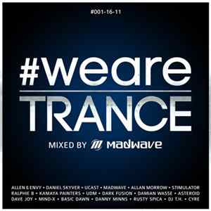 Madwave - #WeAreTrance #001-16-11 mp3
