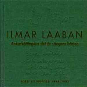 Ilmar Laaban - Ankarkättingens Slut Är Sångens Början (Poesi & Ljudpoesi 1944-1993) mp3