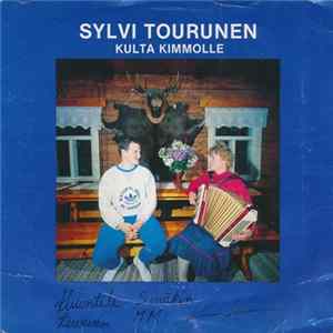 Sylvi Tourunen - Kulta Kimmolle mp3