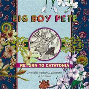 Big Boy Pete - Return To Catatonia mp3