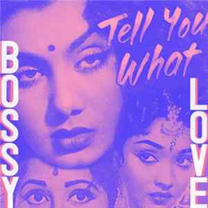 Bossy Love - Tell You What mp3