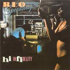 REO Speedwagon - Hi Infidelity + Good Trouble mp3
