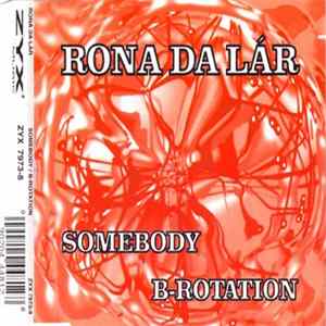 Rona Da Lár - Somebody / B-Rotation mp3