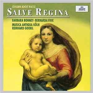 Johann Adolf Hasse : Barbara Bonney, Bernarda Fink, Musica Antiqua Köln / Reinhard Goebel - Salve Regina mp3