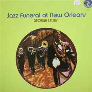George Lewis - Jazz Funeral At New Orleans mp3