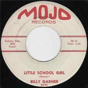 Billy Garner - Little School Girl / That's What I Want To Do mp3