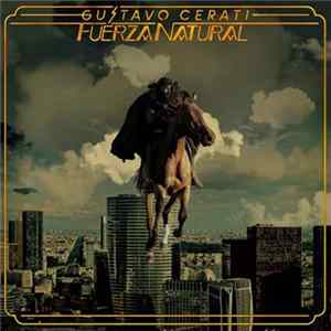 Gustavo Cerati - Fuerza Natural mp3
