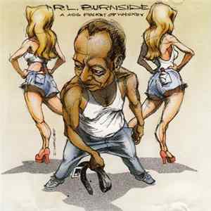 R.L. Burnside - A Ass Pocket Of Whiskey mp3