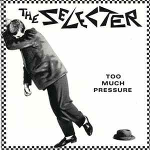 The Selecter - Too Much Pressure mp3