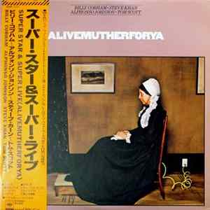 Billy Cobham / Steve Khan / Alphonso Johnson / Tom Scott - Alivemutherforya mp3