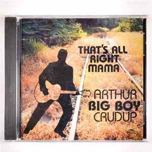 Arthur "Big Boy" Crudup - That's All Right Mama mp3