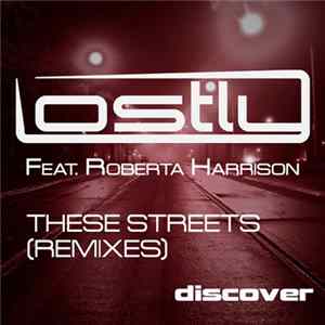 Lostly Feat. Roberta Harrison - These Streets (Remixes) mp3