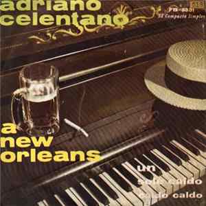 Adriano Celentano - A New Orleans / Un Sole Caldo Caldo Caldo mp3