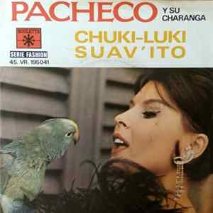 Pacheco Y Su Charanga - Chuki-Luki / Suav'ito mp3