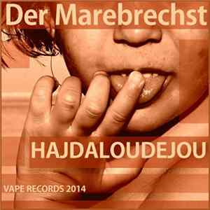 Der Marebrechst - Hajdaloudejou mp3