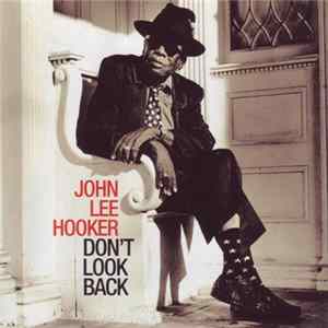 John Lee Hooker - Don't Look Back mp3