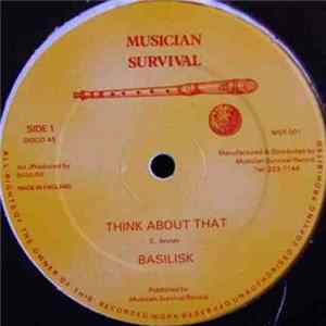 Basilisk - Think About That mp3