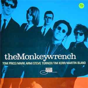 The Monkeywrench - Clean As A Broke-Dick Dog mp3