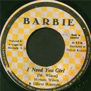 Movada Wilson & Elferad Honeygan - I Need You Girl mp3