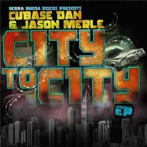 Cubase Dan & Jason Merle - City To City EP mp3