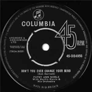 Patsy Ann Noble With Martin Slavin And His Orchestra - Don't You Ever Change Your Mind mp3