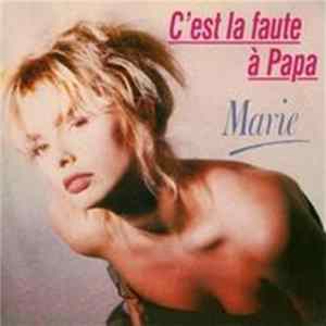 Marie - C'est La Faute A Papa mp3