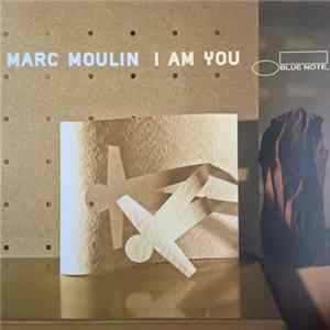 Marc Moulin - I Am You mp3