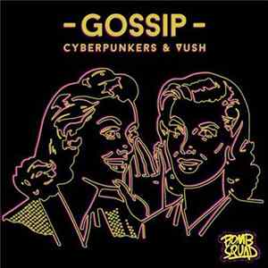 Cyberpunkers & Vush - Gossip mp3